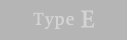 type E